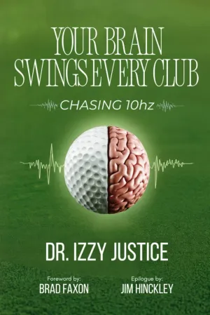 YOUR BRAIN SWINGS EVERY CLUB: Chasing 10 Hz Paperback  April 30, 2025